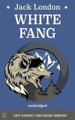 White Fang - Unabridged (eBook, ePUB) - London, Jack