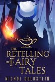 The Retelling of Fairy Tales (eBook, ePUB) The Retelling of Fairy Tales (eBook, ePUB)