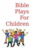 Bible Plays for Children (eBook, ePUB)