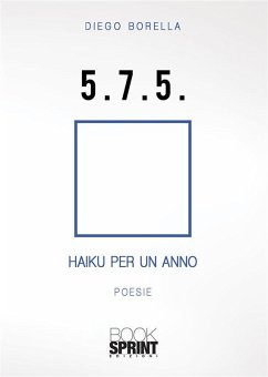 5. 7. 5. - Haiku per un anno (eBook, ePUB) - Borella, Diego