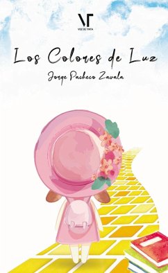 Los colores de luz (eBook, ePUB) - Zavala, Jorge Pacheco; Editores, Librerío; de Tinta, Voz