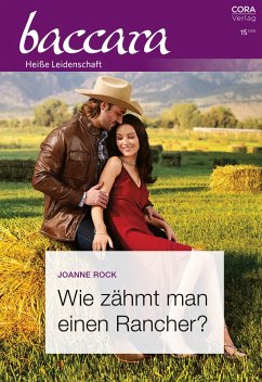 Wie zähmt man einen Rancher? (eBook, ePUB) - Rock, Joanne