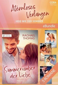 Atemloses Verlangen - Heiß wie der Sommer (eBook, ePUB) - Thomas, Rachael; Goddard, Isabelle; Evans, Molly; Devine, Thea; Hunter, Samantha