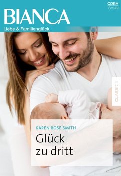 Glück zu dritt (eBook, ePUB) - Smith, Karen Rose