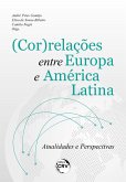 (COR)RELAÇÕES ENTRE EUROPA E AMÉRICA LATINA (eBook, ePUB)