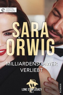 Milliardenschwer verliebt (eBook, ePUB) - Orwig, Sara