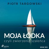 Moja łódka, czyli zwierzenia szaleńca (MP3-Download)