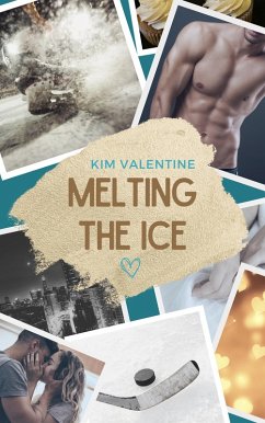 Melting the Ice (eBook, ePUB) - Valentine, Kim