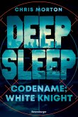 Codename: White Knight / Deep Sleep Bd.1 (eBook, ePUB)