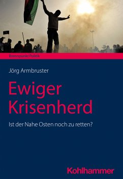 Ewiger Krisenherd (eBook, ePUB) - Armbruster, Jörg