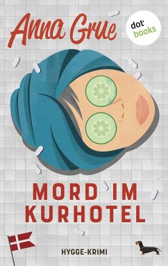 Mord im Kurhotel (eBook, ePUB) - Grue, Anna