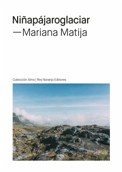 Niñapájaroglaciar (eBook, ePUB) - Matija, Mariana