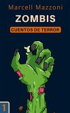 Zombis (Cuentos De Terror, #1) (eBook, ePUB)