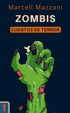 Zombis (Cuentos De Terror, #1) (eBook, ePUB) Zombis (Cuentos De Terror, #1) (eBook, ePUB)