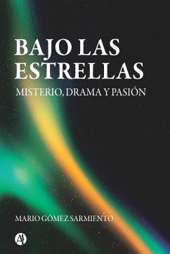 Bajo las estrellas (eBook, ePUB) - Sarmiento, Mario Gómez