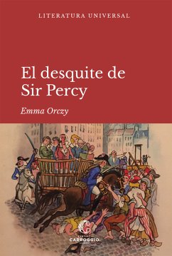 El desquite de sir Percy (eBook, ePUB) - Orczy, Emma