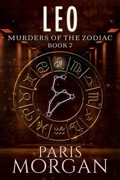 Leo (Murders of the Zodiac, #7) (eBook, ePUB) - Morgan, Paris