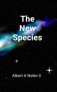 The New Species (The New Series, #1) (eBook, ePUB) - Nolen, Albert A