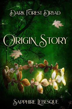 Cover Dark Forest Dryad Origin Story (eBook, ePUB)