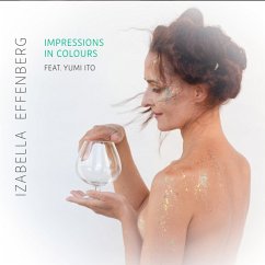 Impressions In Colours (2cd Digipak) - Effenberg,Izabella