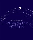 Unveiling the Cosmic Tapestry (eBook, ePUB)