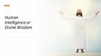 Human Intelligence or Divine wisdom (eBook, ePUB)