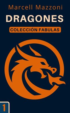 Dragones (Colección Fabulas, #1) (eBook, ePUB) - Espana, Magic Tales