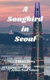 A Songbird in Seoul (eBook, ePUB)