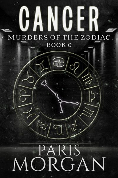 Cancer (Murders of the Zodiac, #6) (eBook, ePUB) Cancer (Murders of the Zodiac, #6) (eBook, ePUB)