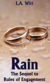 Rain: The Sequel to Rules of Engagement (eBook, ePUB)