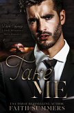 Take Me (Dark Odyssey, #5) (eBook, ePUB) Take Me (Dark Odyssey, #5) (eBook, ePUB)