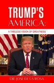 Trump's America: A Timeless Vision of Greatness (eBook, ePUB)