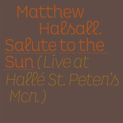 Salute To The Sun-Live At Hallé St.Peter'S - Halsall,Matthew