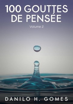 100 gouttes de pensée (eBook, ePUB) - Gomes, Danilo H.