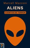 Aliens (Cuentos De Terror, #7) (eBook, ePUB)
