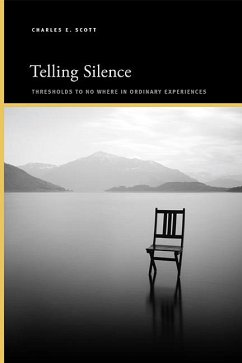 Telling Silence (eBook, ePUB) - Scott, Charles E.