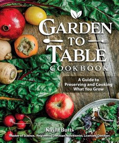 Garden to Table Cookbook (eBook, ePUB) - Butts, Kayla