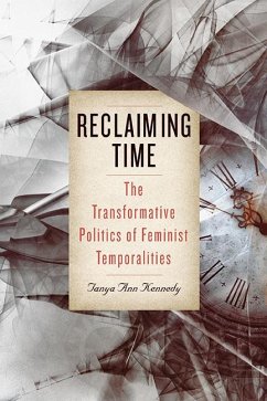Reclaiming Time (eBook, ePUB) - Kennedy, Tanya Ann