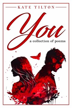You: A Collection of Poems (eBook, ePUB) - Tilton, Kate
