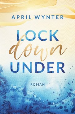 Lock Down Under (eBook, ePUB) - Wynter, April