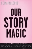 Our Story Magic (eBook, ePUB) Our Story Magic (eBook, ePUB)