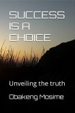 Success Is A Choice (eBook, ePUB)