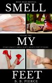 Smell My Feet Volume Two (eBook, ePUB) Smell My Feet Volume Two (eBook, ePUB)