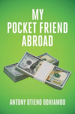 My Pocket Friend Abroad (eBook, ePUB) - Otieno Odhiambo, Antony