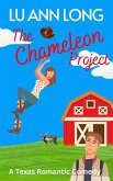 The Chameleon Project (A Texas Romantic Comedy) (eBook, ePUB)