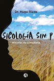 Sicología sin P. Historias de consultorio (eBook, ePUB)