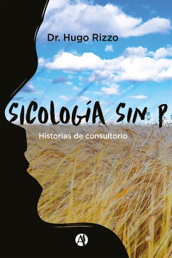 Sicología sin P. Historias de consultorio (eBook, ePUB) - Rizzo, Hugo