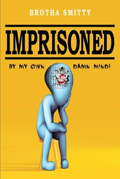 Imprisoned (eBook, ePUB) - Smitty, Brotha