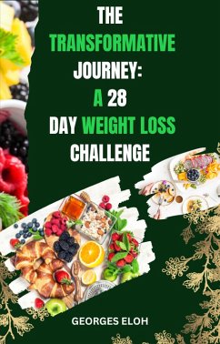 The Transformative Journey: A 28-Day Weight Loss Challenge (eBook, ePUB) - Eloh, Georges