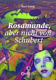 Rosamunde, aber nicht von Schubert (eBook, ePUB)
